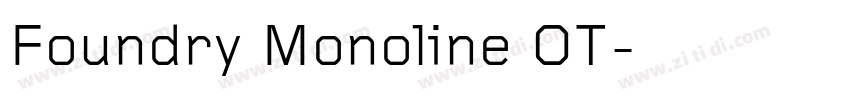 Foundry Monoline OT字体转换
